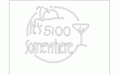 5 O Clock Some Where Free DXF File