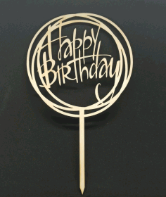 Decor Happy Birthday Cake Topper For Laser Cut Free Vector File