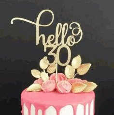 Hello 30 Topper Laser Cut Free Vector File, Free Vectors File