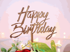 Laser Cut Happy Birthday Decor Cake Topper Free Vector File
