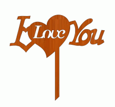 Laser Cut Happy Valentines Day I Love You Wood Cake Topper Free Vector File